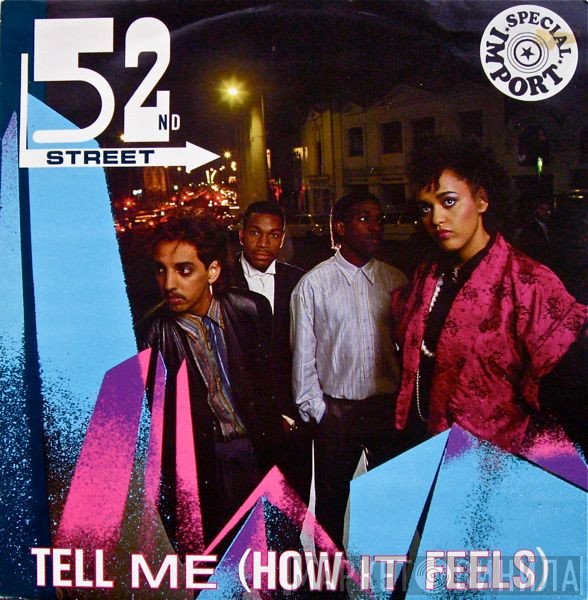 52nd Street - Tell Me (How It Feels)