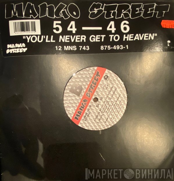 54 + 46 - You'll Never Get To Heaven