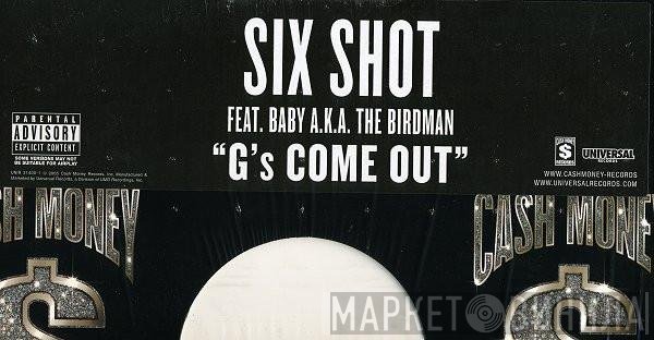 6 Shot, Baby , Birdman  - G's Come Out