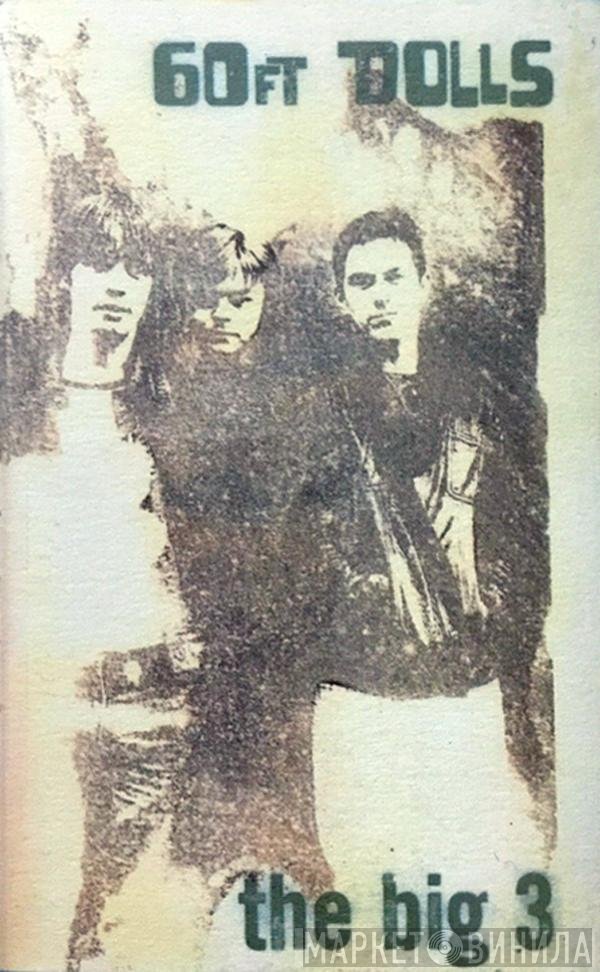 60ft Dolls - The Big 3