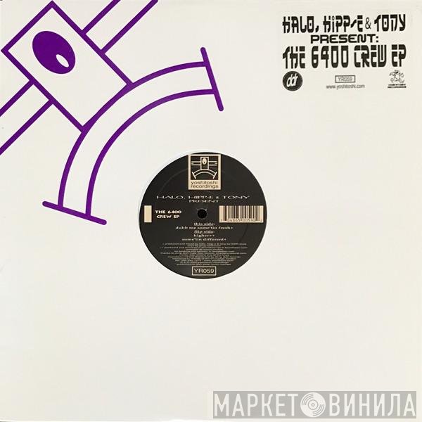 6400 Crew, Halo, Hipp-E & Tony - The 6400 Crew EP