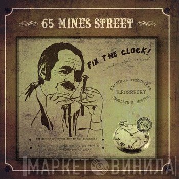 65 Mines Street - Fix The Clock !