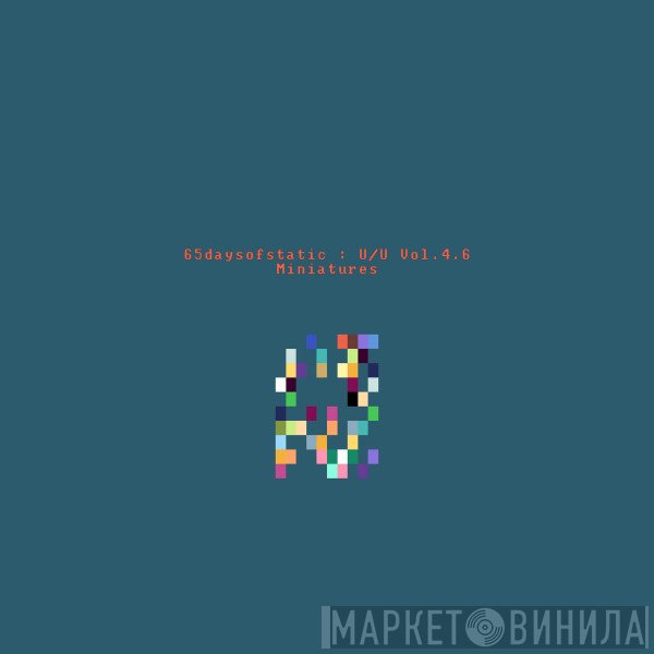 65daysofstatic  - Miniatures
