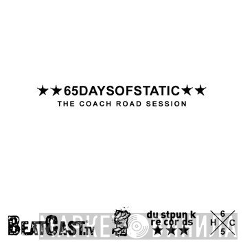 65daysofstatic  - The Coach Road Session