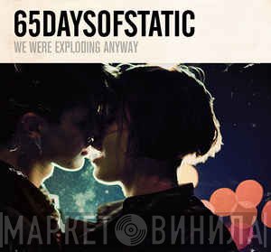 65daysofstatic  - We Were Exploding Anyway