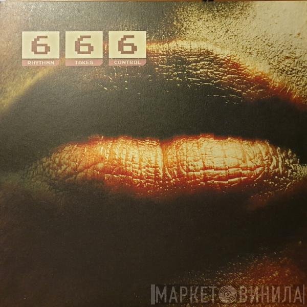 666  - Rhythm Takes Control