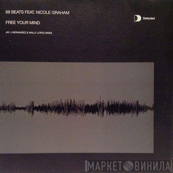 68 Beats, Nicole Graham - Free Your Mind  (Jay J Hernandez & Wally Lopez Mixes)