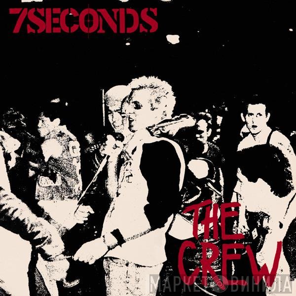 7 Seconds  - The Crew