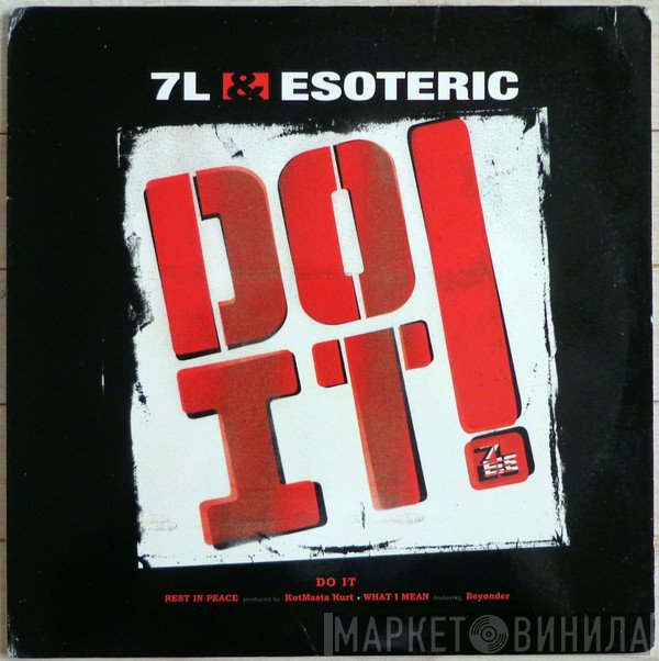 7L & Esoteric - Do It! / Rest In Peace / What I Mean