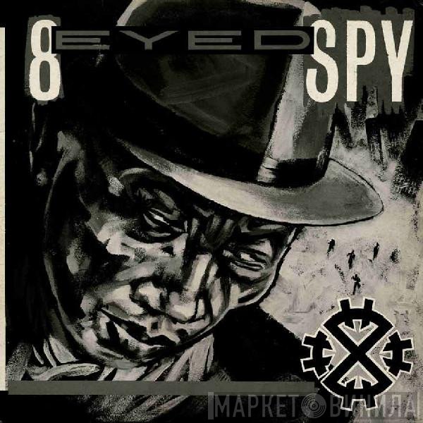 8 Eyed Spy - 8 Eyed Spy