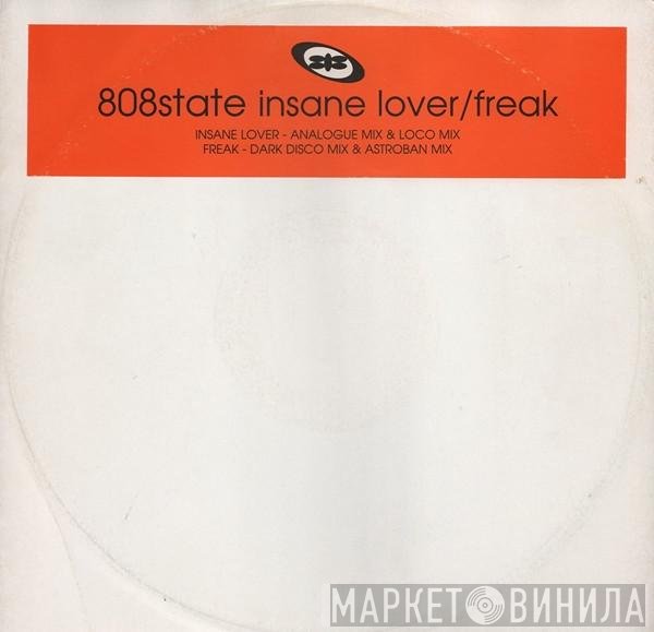 808 State  - Insane Lover / Freak