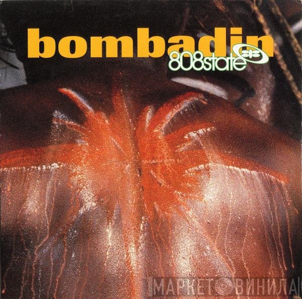 808 State - Bombadin