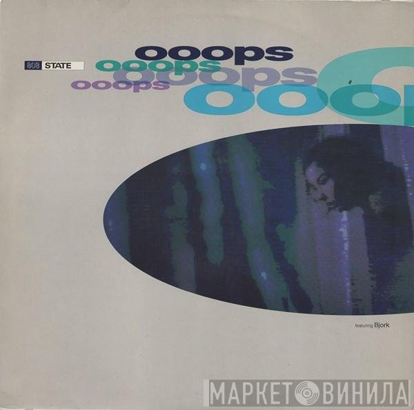 808 State Featuring Björk  - Ooops