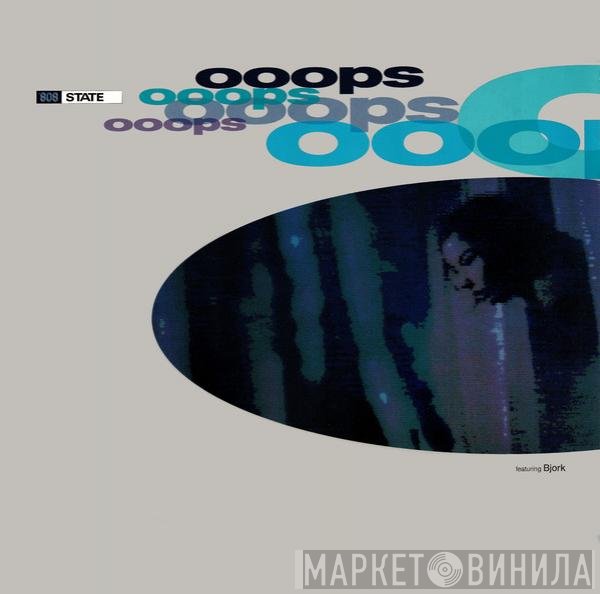 808 State Featuring Björk  - Ooops