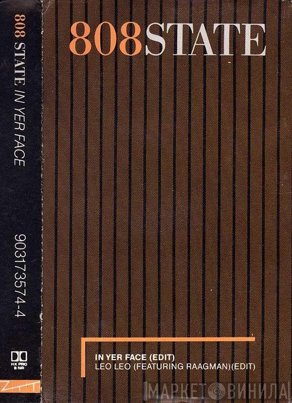 808 State  - In Yer Face