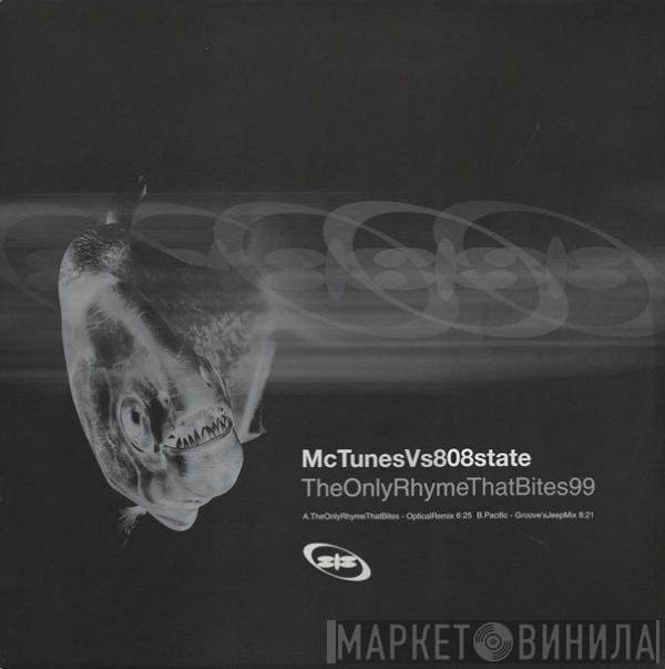 808 State, MC Tunes - The Only Rhyme That Bites 99