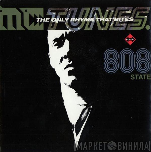 808 State, MC Tunes - The Only Rhyme That Bites