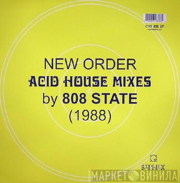 808 State, New Order - New Order Acid House Mixes By 808 State (1988)