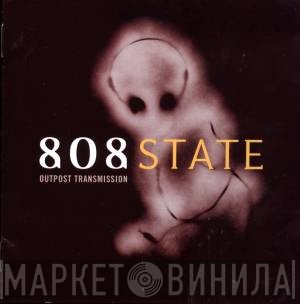 808 State  - Outpost Transmission