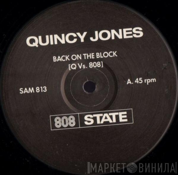808 State, Quincy Jones - Back On The Block