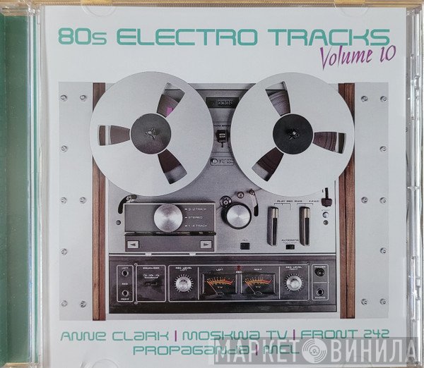  - 80s Electro Tracks Volume 10