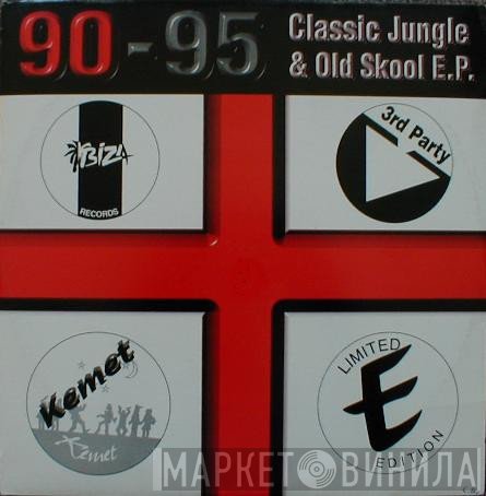  - 90-95 Classic Jungle &amp; Old Skool E.P. Vol. 2