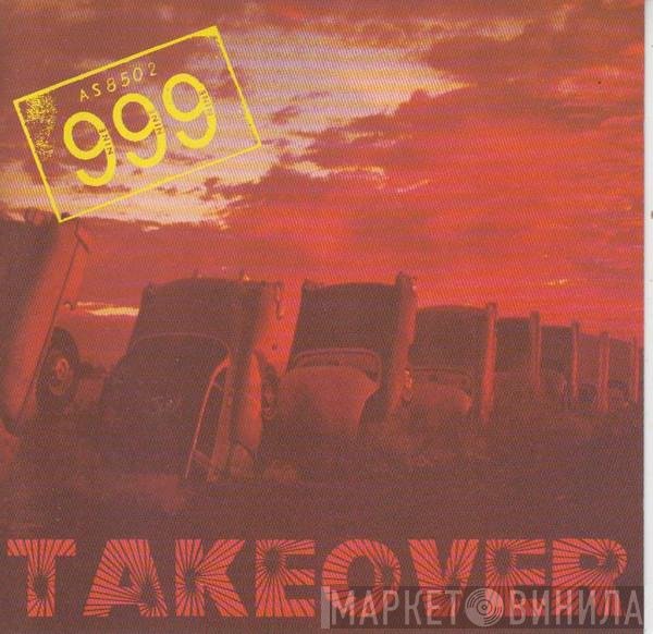 999  - Takeover