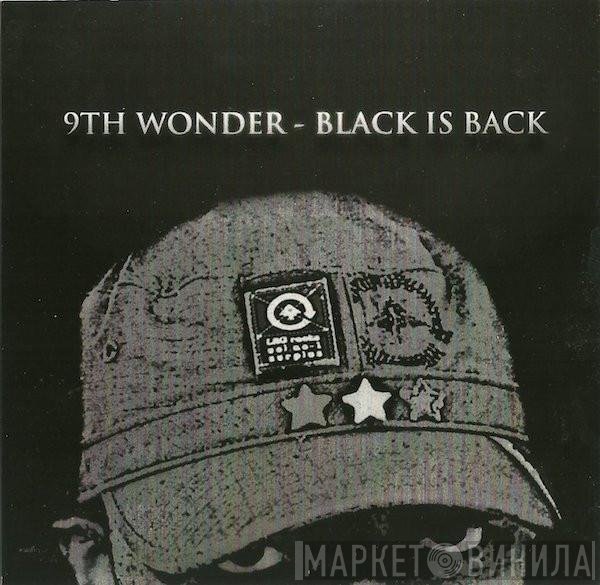 9th Wonder  - Black Is Back