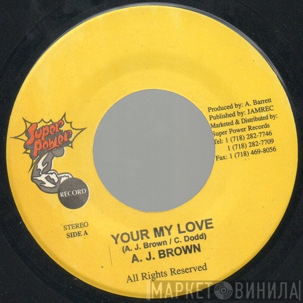 A. J. Brown - Your My Love