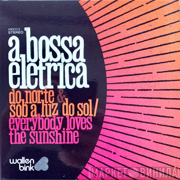 A Bossa Elétrica - Do Norte