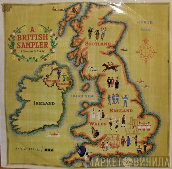  - A British Sampler: A Souvenir In Sound Of England Scotland Wales & Northern Ireland