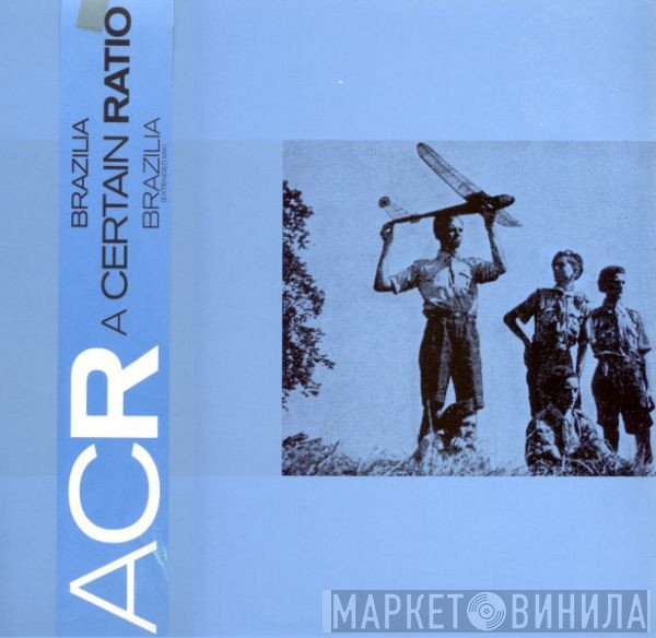 A Certain Ratio - Brazilia