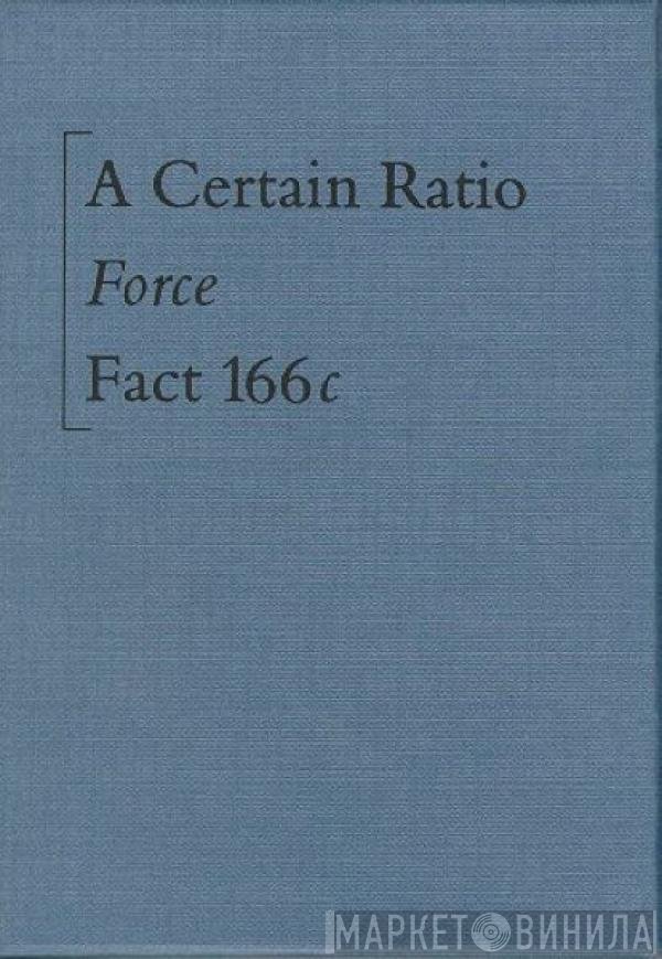 A Certain Ratio  - Force
