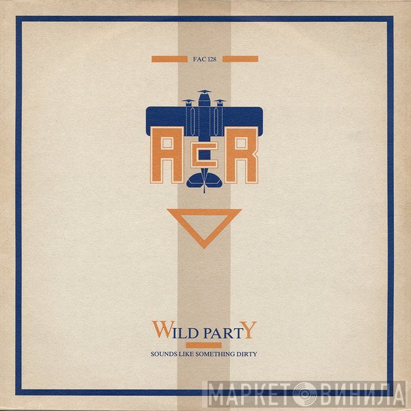 A Certain Ratio  - Wild Party