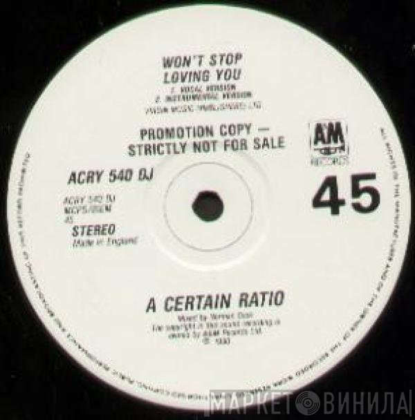 A Certain Ratio - Won't Stop Loving You