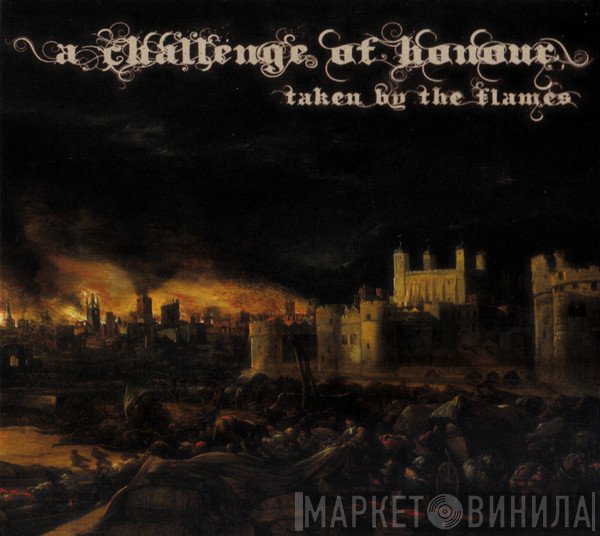 A Challenge Of Honour - Taken By The Flames