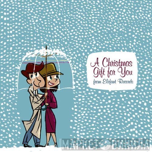  - A Christmas Gift For You From Elefant Records