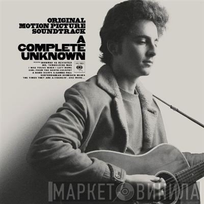  - A Complete Unknown (Original Motion Picture Soundtrack)