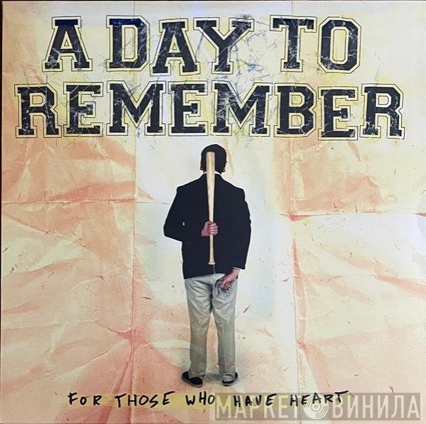 A Day To Remember - For Those Who Have Heart