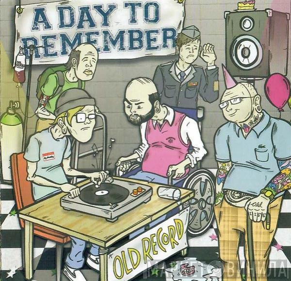 A Day To Remember - Old Record