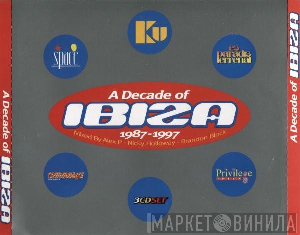 - A Decade Of Ibiza 1987-1997