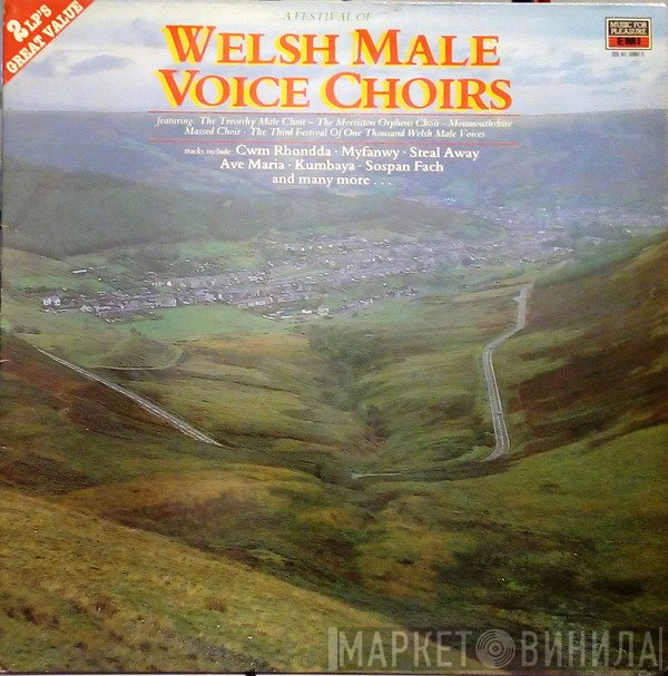  - A Festival Of Welsh Male Voice Choirs