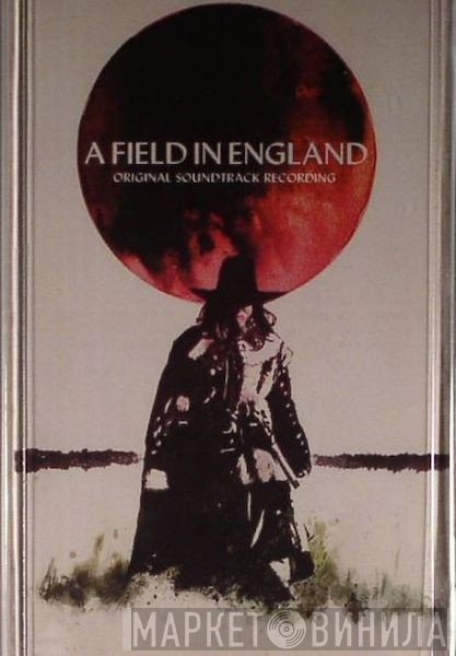  - A Field In England (Original Soundtrack Recording)