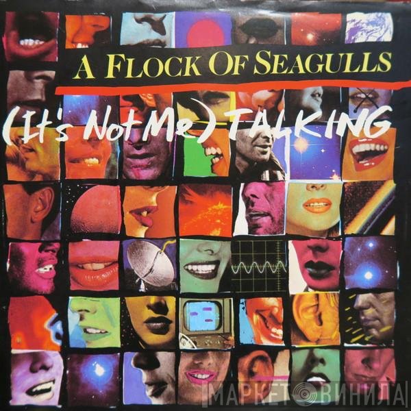 A Flock Of Seagulls - (It's Not Me) Talking