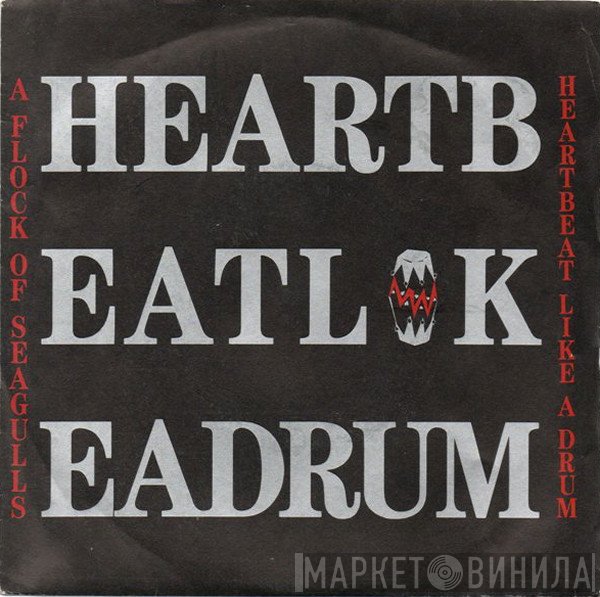 A Flock Of Seagulls - Heartbeat Like A Drum