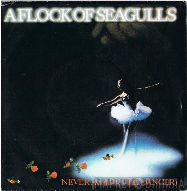 A Flock Of Seagulls - Never Again (The Dancer)