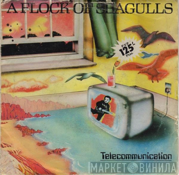 A Flock Of Seagulls  - Telecommunication