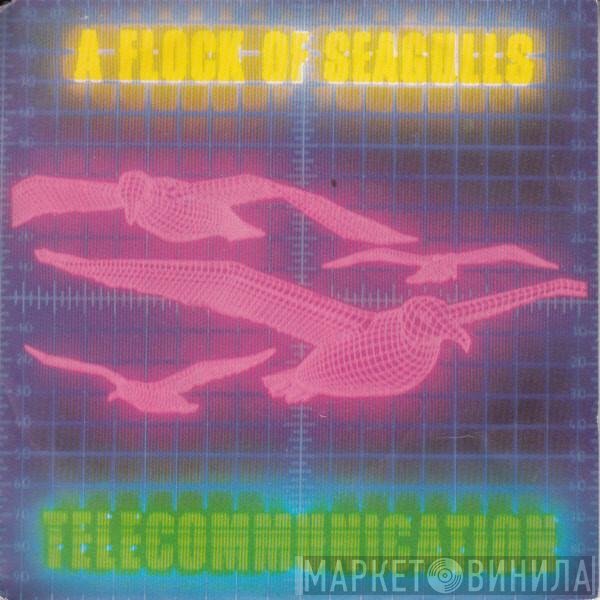 A Flock Of Seagulls  - Telecommunication