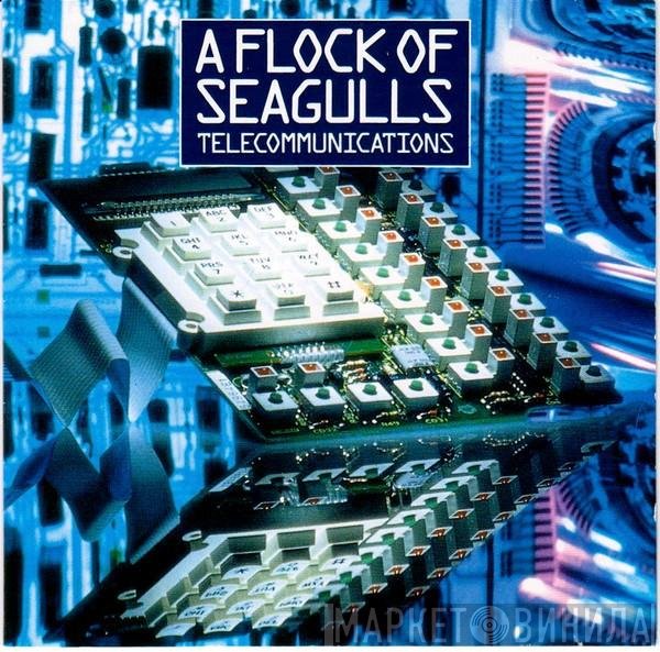 A Flock Of Seagulls  - Telecommunications
