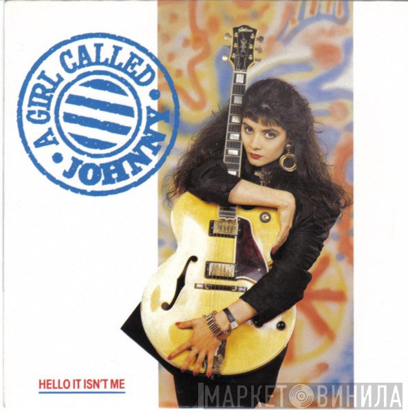 A Girl Called Johnny  - Hello It Isn't Me